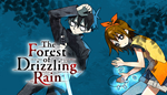  The Forest of Drizzling Rain | Steam РУ+UA+KZ+СНГ