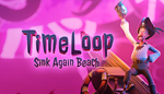  Timeloop: Sink Again Beach | Steam РУ+UA+KZ+СНГ