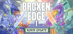  Broken Edge | Steam РУ+UA+KZ+СНГ - изображение № 2