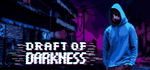 Draft of Darkness | Steam РУ+UA+KZ+СНГ - изображение № 2
