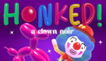 Honked: a clown noir | Steam РУ+UA+KZ+СНГ