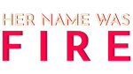  Her Name Was Fire | Steam РУ+UA+KZ+СНГ - изображение № 4