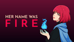 Her Name Was Fire | Steam РУ+UA+KZ+СНГ
