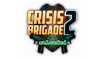  Crisis Brigade 2 reloaded | Steam РУ+UA+KZ+СНГ - изображение № 3