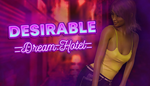 Desirable: Dream Hotel | Steam РУ+UA+KZ+СНГ - изображение № 2