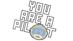  You Are A Pilot | Steam РУ+UA+KZ+СНГ - изображение № 3
