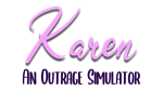  Karen: An Outrage Simulator | Steam РУ+UA+KZ+СНГ - изображение № 3