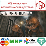 Perilous Warp | Steam РУ+UA+KZ+СНГ