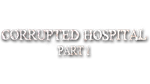  Corrupted Hospital : Part1 | Steam РУ+UA+KZ+СНГ - изображение № 3