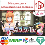  Atelier Tia | Steam РУ+UA+KZ+СНГ