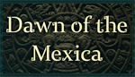  Dawn of the Mexica | Steam РУ+UA+KZ+СНГ - изображение № 2