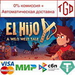  El Hijo - A Wild West Tale | Steam РУ+UA+KZ+СНГ