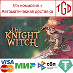  The Knight Witch | Steam РУ+UA+KZ+СНГ