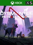 DYSMANTLE: PETS & DUNGEONS КЛЮЧ XBOX