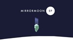MirrorMoon EP  Steam Region free +