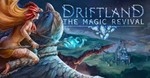 Driftland: The Magic Revival  Steam Global +