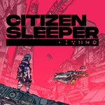 Citizen Sleeper  Steam Global + RU CIS +