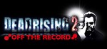 Dead Rising 2: Off the Record Steam RU/CIS РФ/СНГ  +