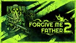 Forgive Me Father 2  Steam ключ Global + RU/CIS РФ СНГ