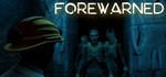 FOREWARNED  Steam ключ Global RU/CIS РФ СНГ Россия