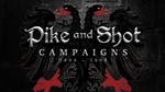 Pike and Shot : Campaigns  Steam Global + RU/CIS +