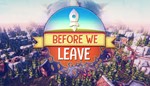 Before We Leave  Steam ключ Global + RU/CIS +