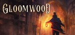 Gloomwood  Steam ключ Global + RU/CIS РФ СНГ Россия +