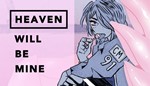 Heaven Will Be Mine Steam Global + RU/CIS РФ/СНГ +