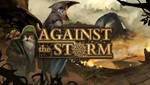 Against the Storm  ключ Steam RU/CIS РФ СНГ Россия