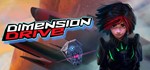  DIMENSION DRIVE - Steam ключ - GLOBAL +  ПОДАРОК