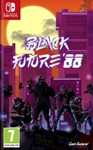 Black Future '88  Nintendo Switch