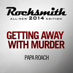 Rocksmith 2014 Getting Away With Murder - Papa RoachP