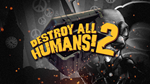 Destroy All Humans! 2: Reprobed ИСПЫТАЙ СВОЮ ФОРТУНУ