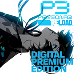 PERSONA 3 RELOAD DIGITAL PREMIUM EDITION