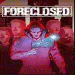  FORECLOSED | Epic Games (EGS) | PC 