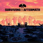 Surviving the Aftermath | Epic Games (EGS) | PC 