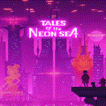 Tales of the Neon Sea | Epic Games (EGS) | PC