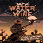  Where The Water Tastes Like Wine | Epic Games |