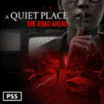  A Quiet Place: The Road Ahead | PS5 | Индия/Турция