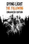 Dying Light: The Following - Enhanced Edition XBOX