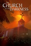 The Church in the Darkness XBOX Быстро - изображение № 2