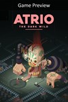 Atrio: The Dark Wild (Game Preview) XBOX Быстро