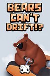 Bears Can’t Drift!? XBOX Быстрая доставка