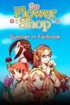 Flower Shop: Summer In Fairbrook XBOX Быстро