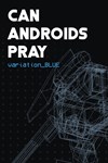 CAN ANDROIDS PRAY: BLUE XBOX Быстрая доставка