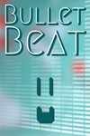 Bullet Beat (for Windows 10) PC Быстро
