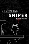 Geometric Sniper - Blood in Paris XBOX Быстро