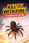 Kill It With Fire: Exterminator Edition XBOX Быст