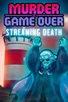 Murder Is Game Over: Streaming Death XBOX Быстро