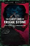 The Casting of Frank Stone™ Deluxe Edition XBOX Б